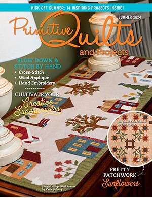 Primitive Quilts and Projects Summer (2024)